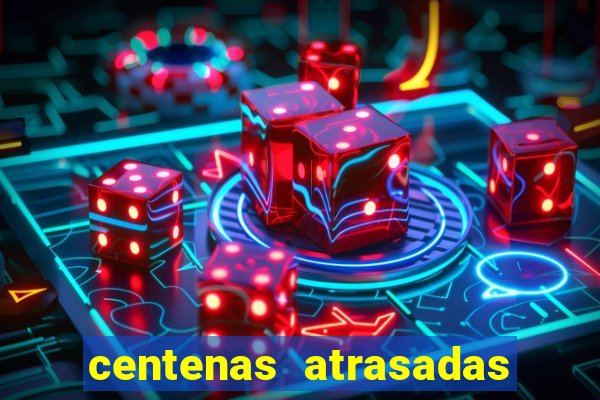 centenas atrasadas na federal
